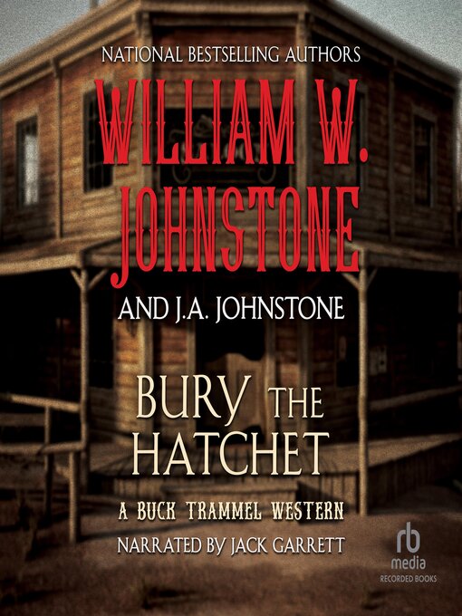 Title details for Bury the Hatchet by William W. Johnstone - Available